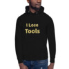 I Lose Tools Heritage Hoodie I