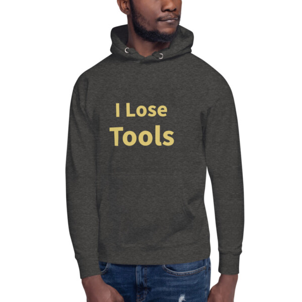 I Lose Tools Heritage Hoodie I