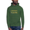 It Will Work Trust Me Heritage Hoodie I