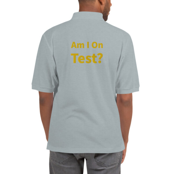 Am I On Test Embroidered Polo