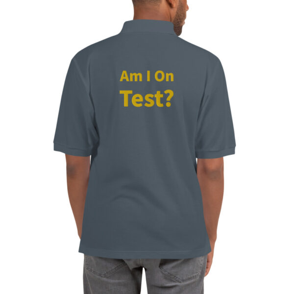 Am I On Test Embroidered Polo