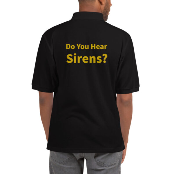 Do You Hear Sirens Embroidered Polo