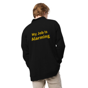 My Job Is Alarming Fleece Pullover - 2XL