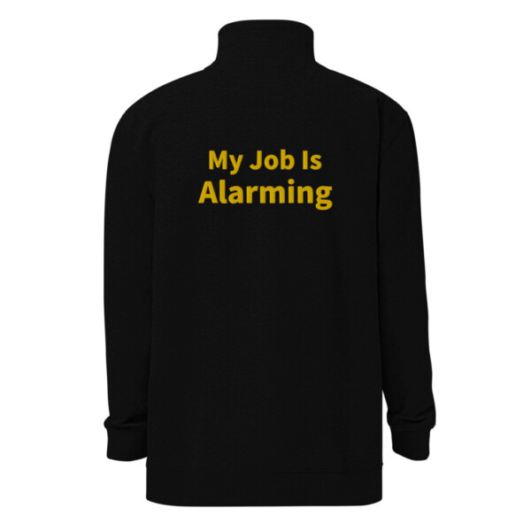 My Job Is Alarming Fleece Pullover