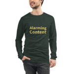 Alarming Content Long Sleeve Tee I