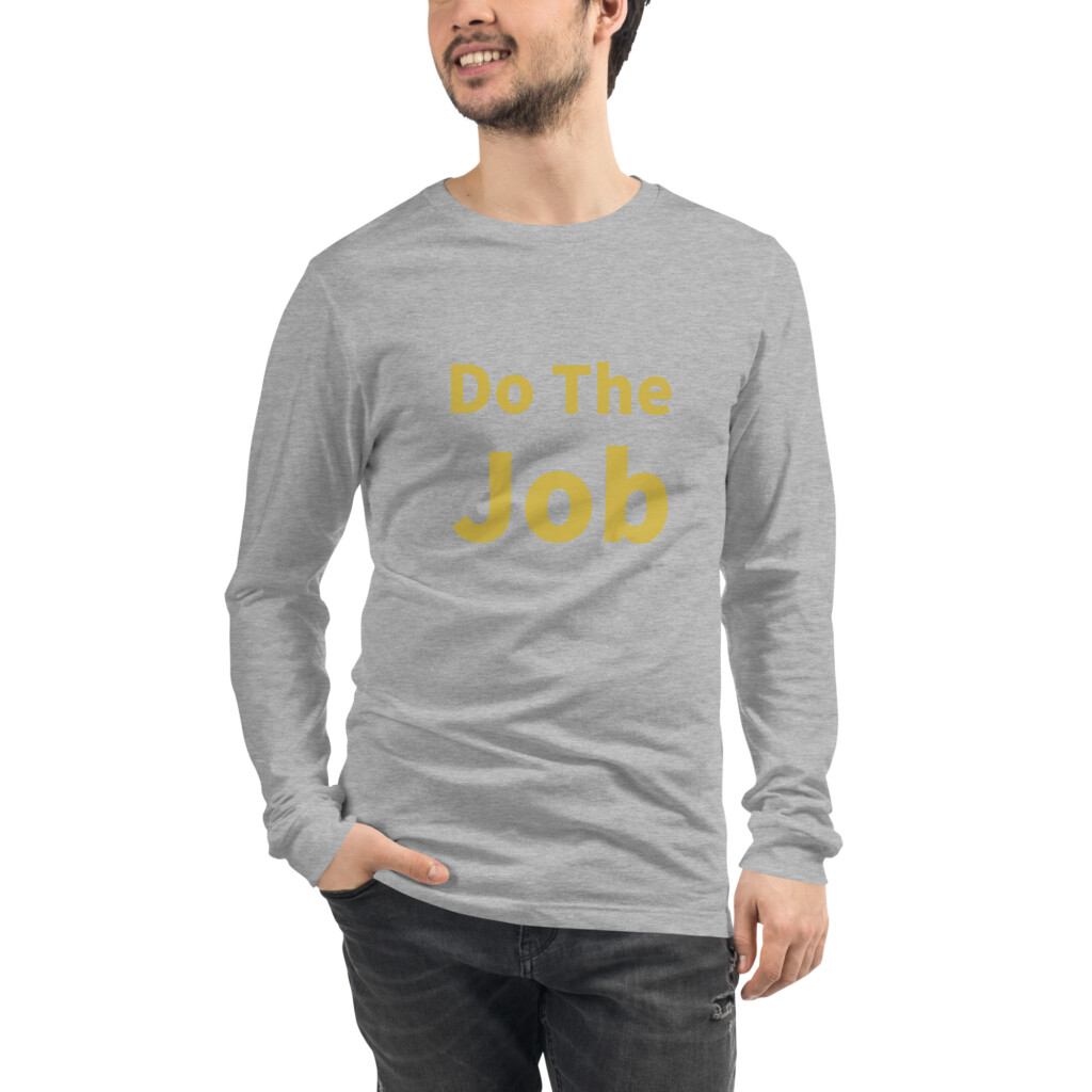 Do the Job Long Sleeve Tee I