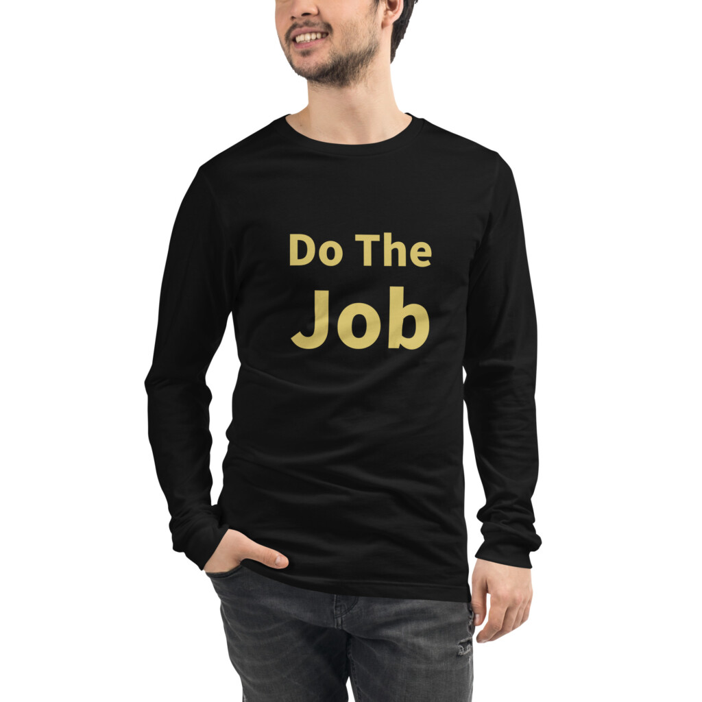 Do the Job Long Sleeve Tee I