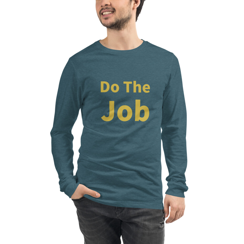 Do the Job Long Sleeve Tee I