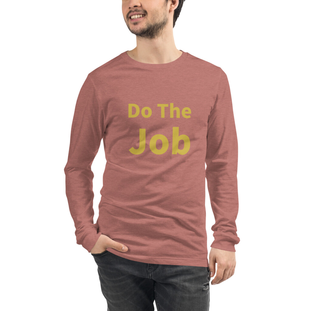 Do the Job Long Sleeve Tee I