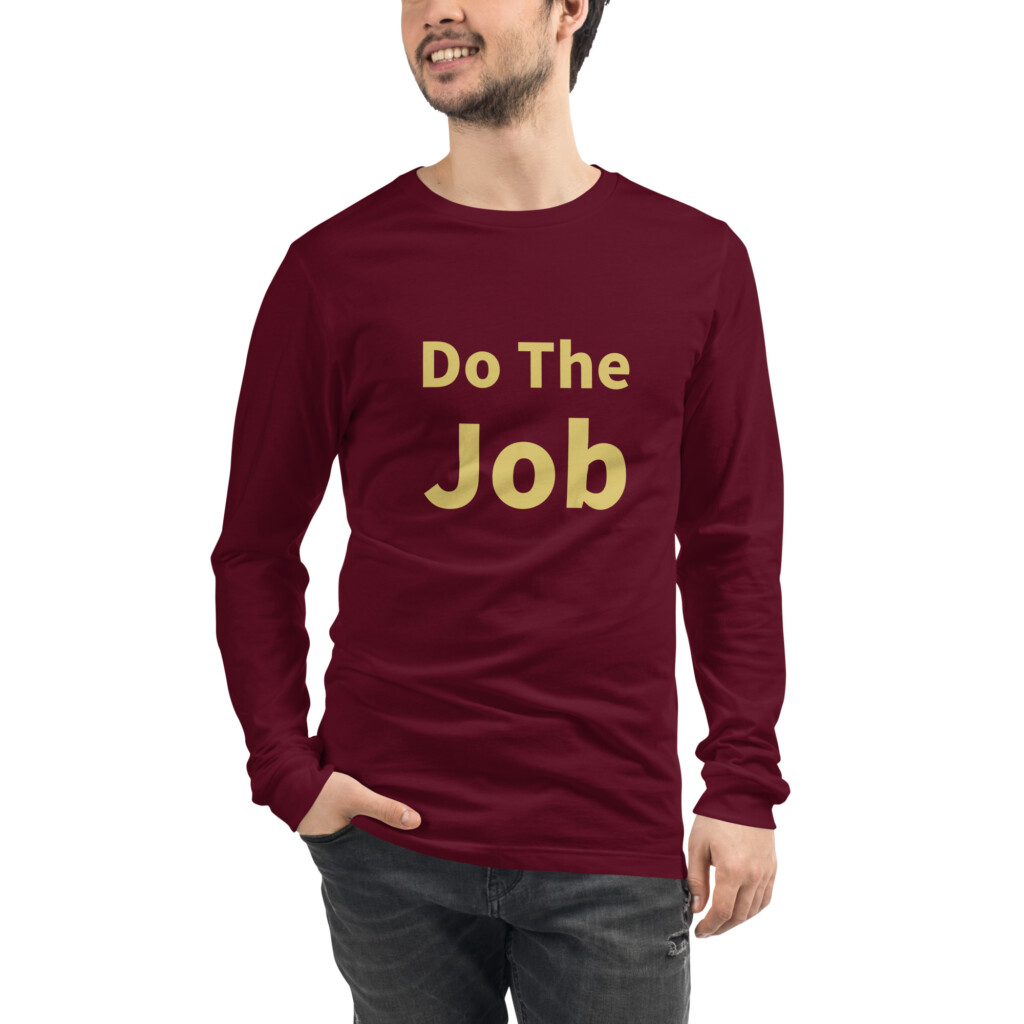 Do the Job Long Sleeve Tee I