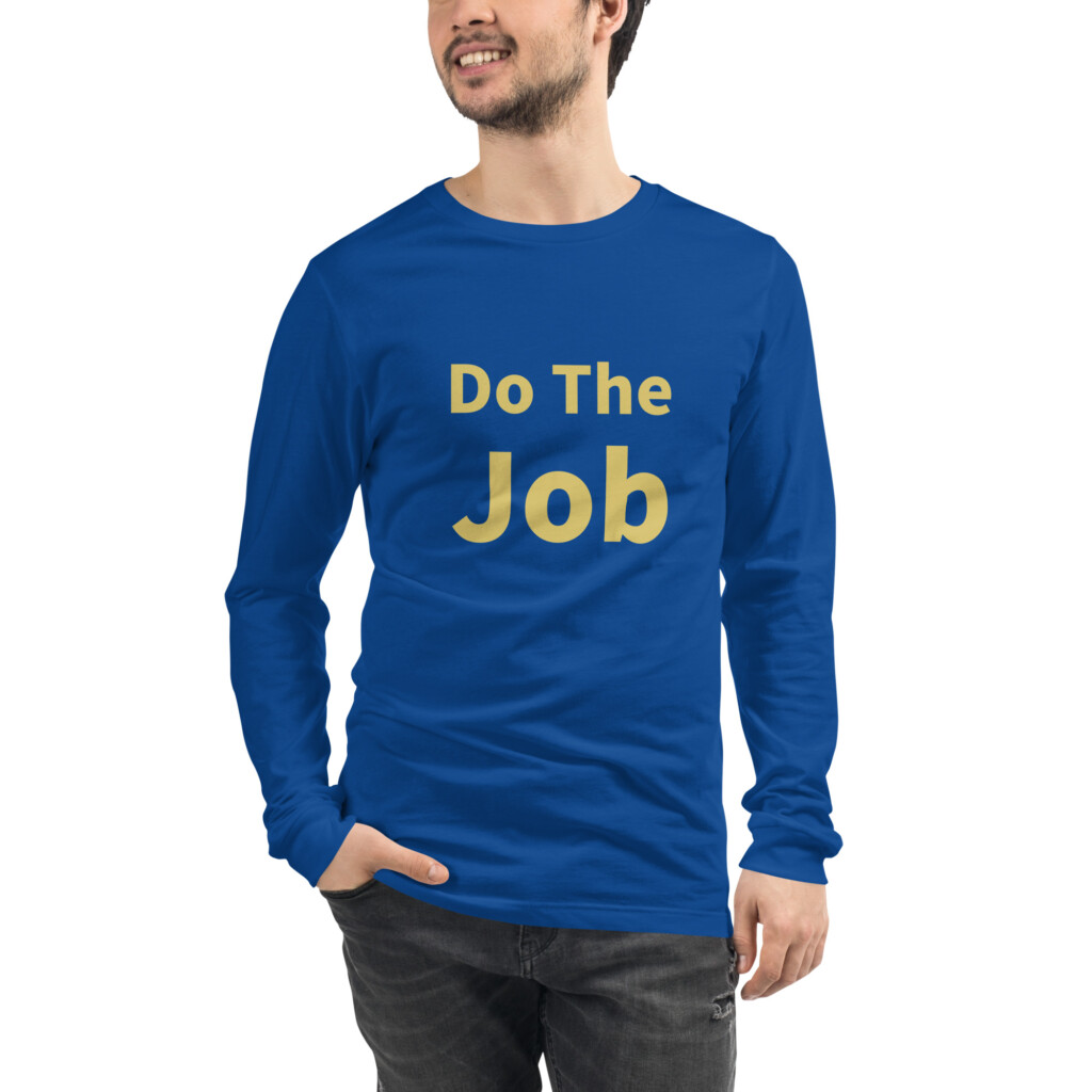Do the Job Long Sleeve Tee I