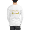 Do You Hear Sirens Long Sleeve Tee I