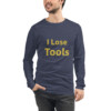 I Lose Tools Long Sleeve Tee I