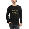 Work the Problem Long Sleeve Tee I
