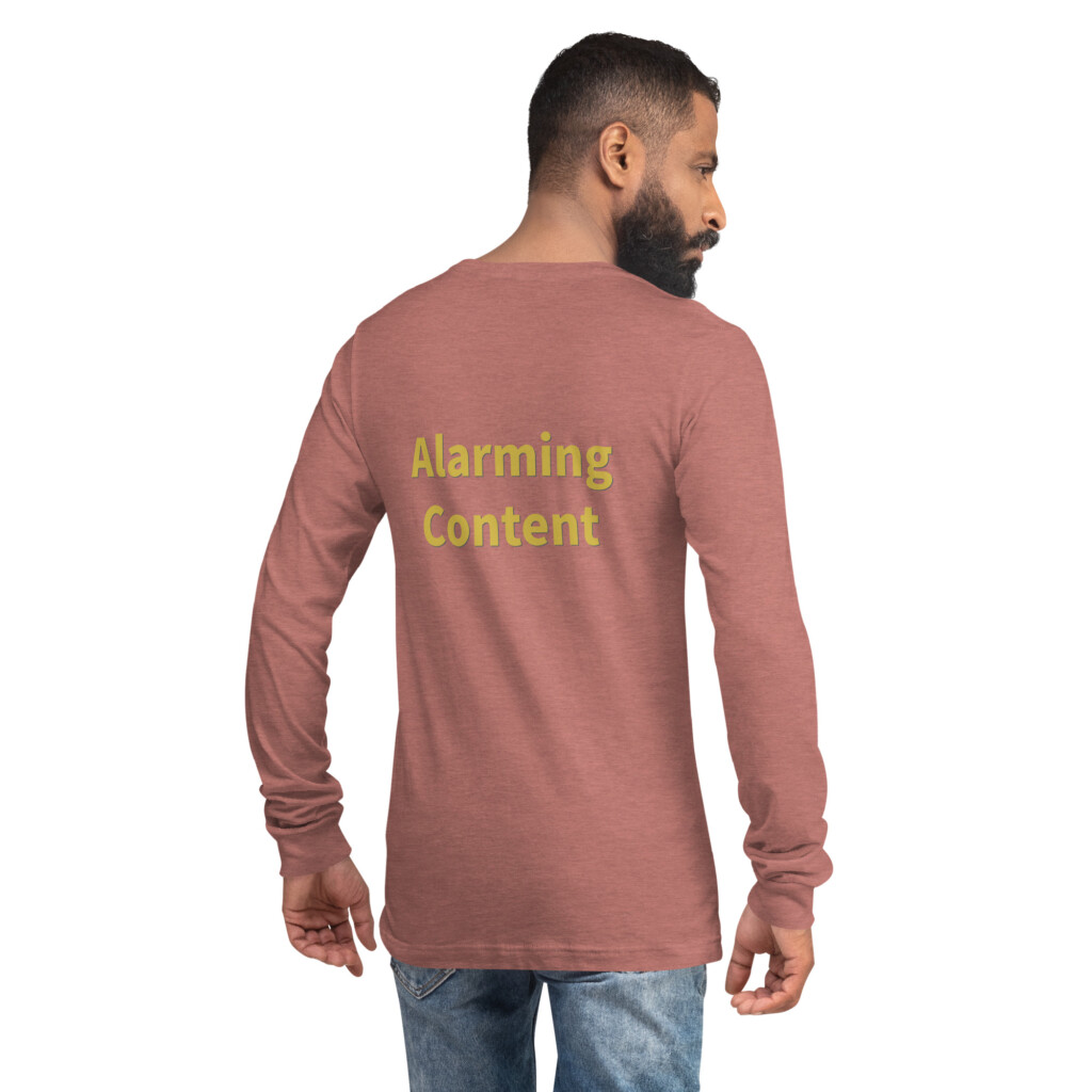 Alarming Content Long Sleeve Tee II