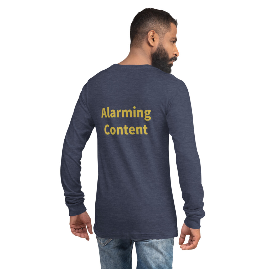 Alarming Content Long Sleeve Tee II