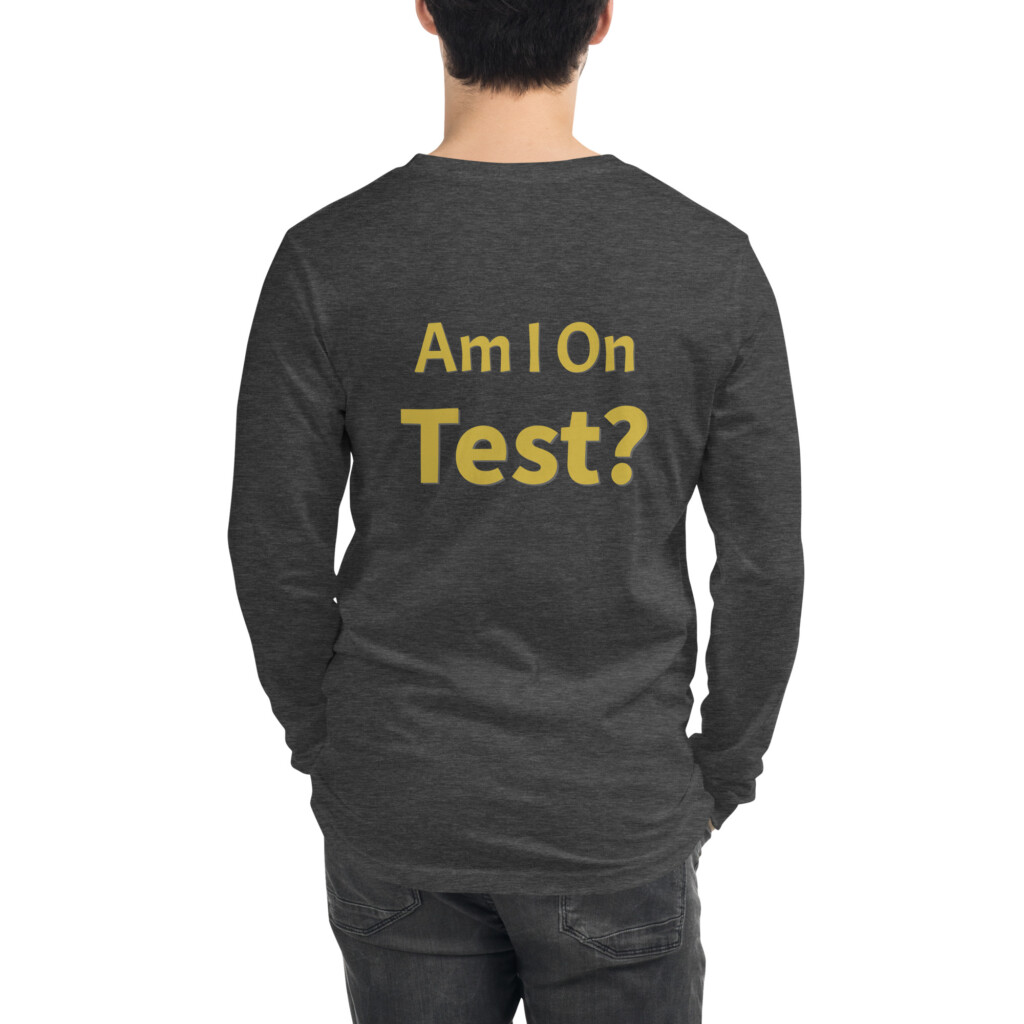 Am I On Test Long Sleeve Tee II - Dark Grey Heather, 2XL