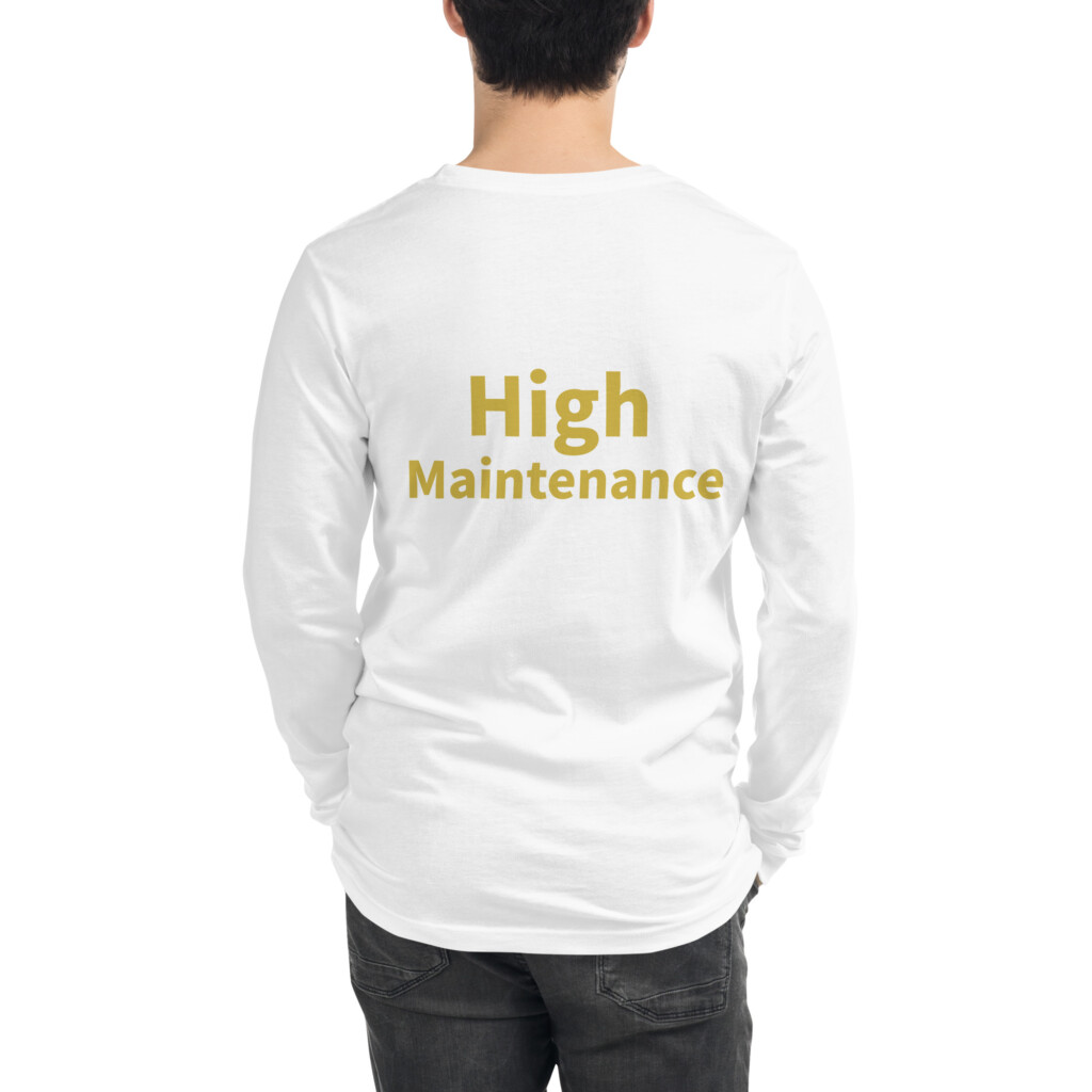 High Maintenance Long Sleeve Tee II