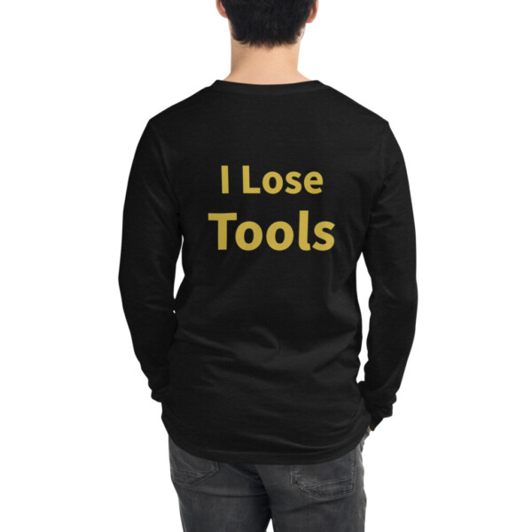 I Lose Tools Long Sleeve Tee II