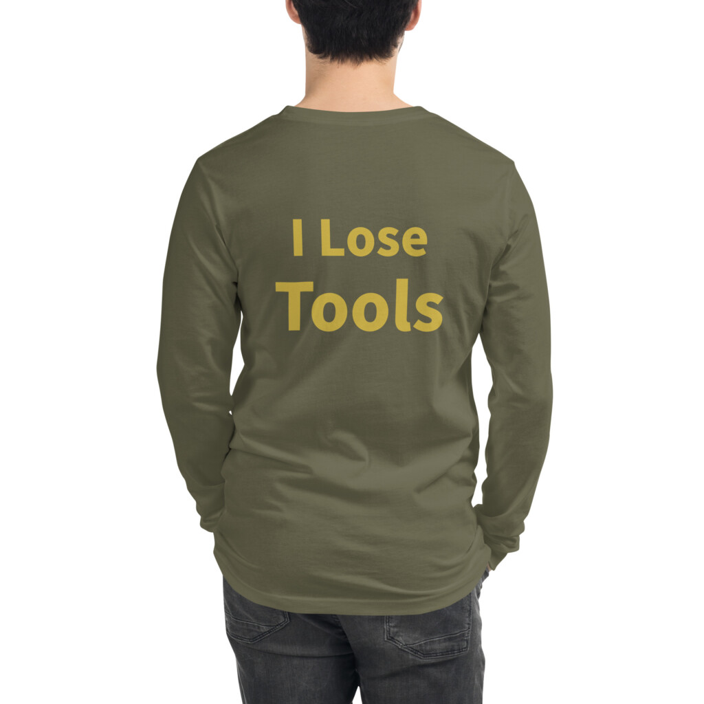 I Lose Tools Long Sleeve Tee II