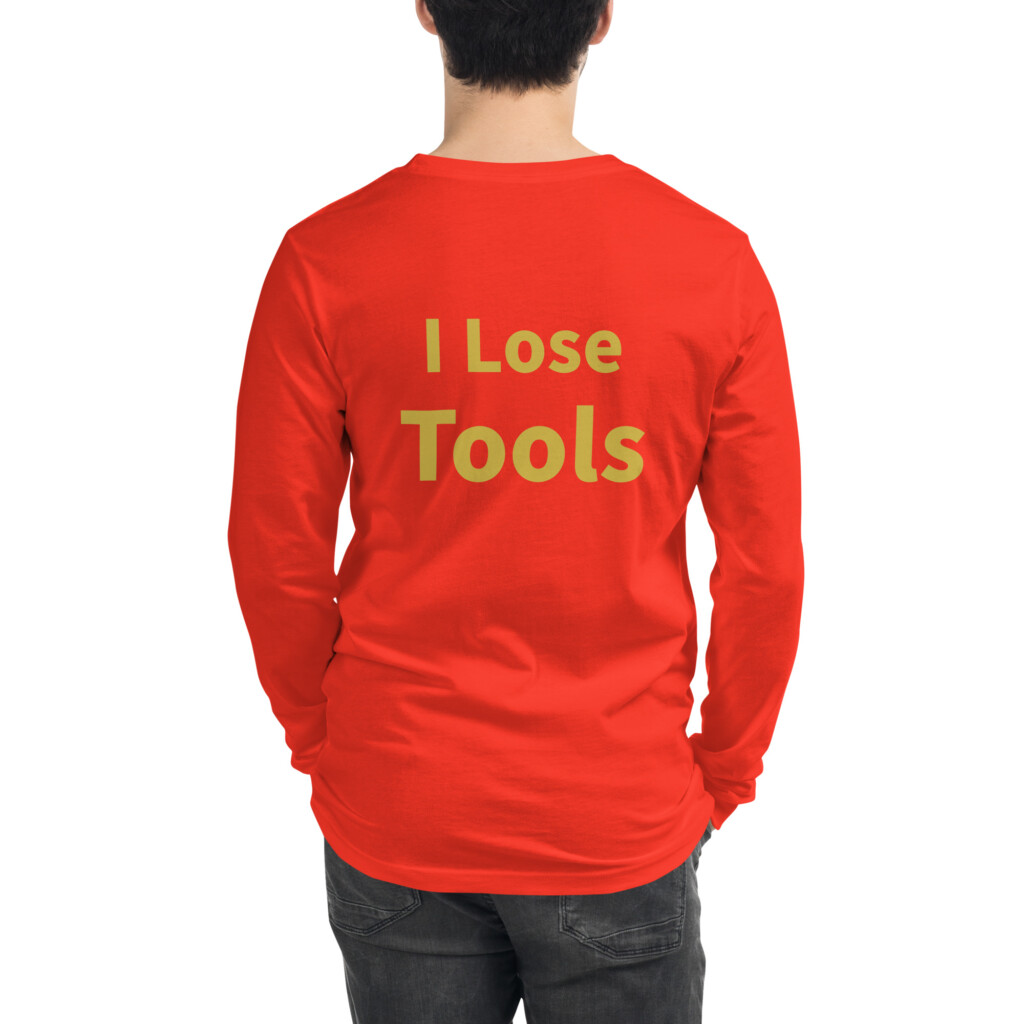 I Lose Tools Long Sleeve Tee II