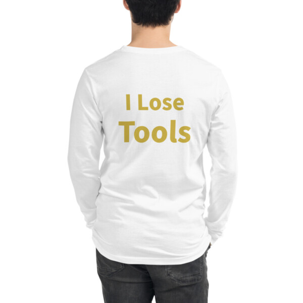 I Lose Tools Long Sleeve Tee II