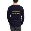 It Will Work Trust Me Long Sleeve Tee II