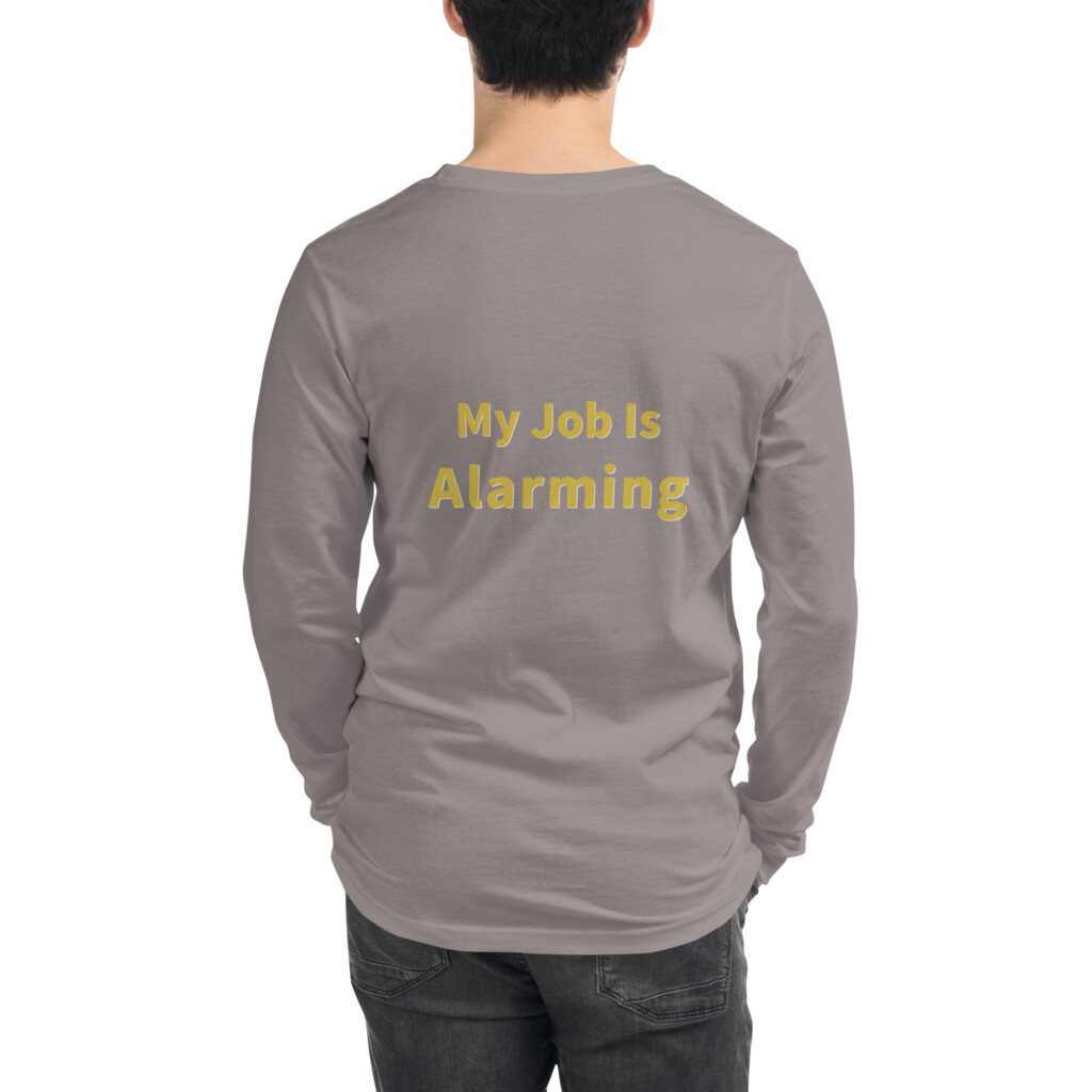 My Job Is Alarming Long Sleeve Tee II