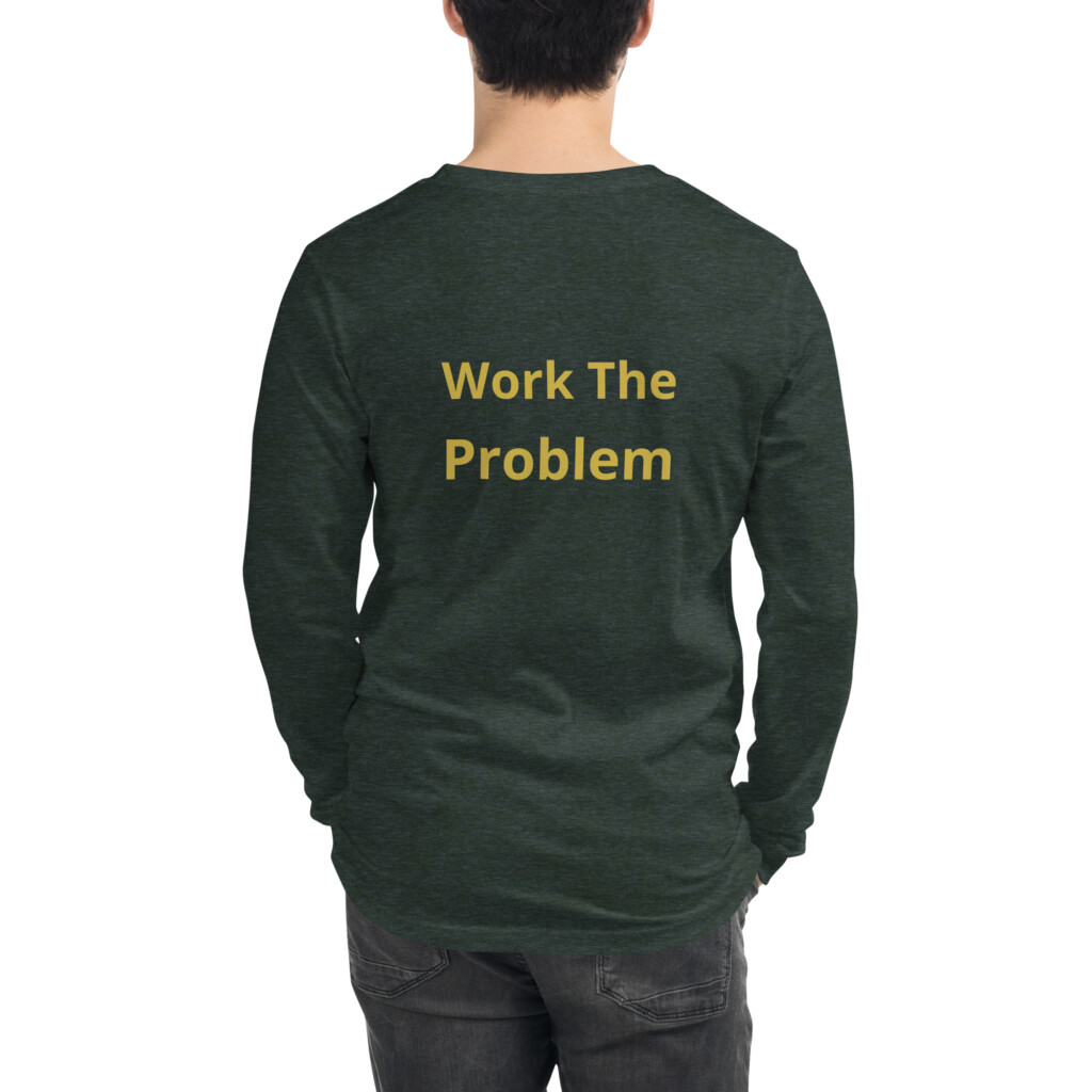 Work the Problem Long Sleeve Tee II
