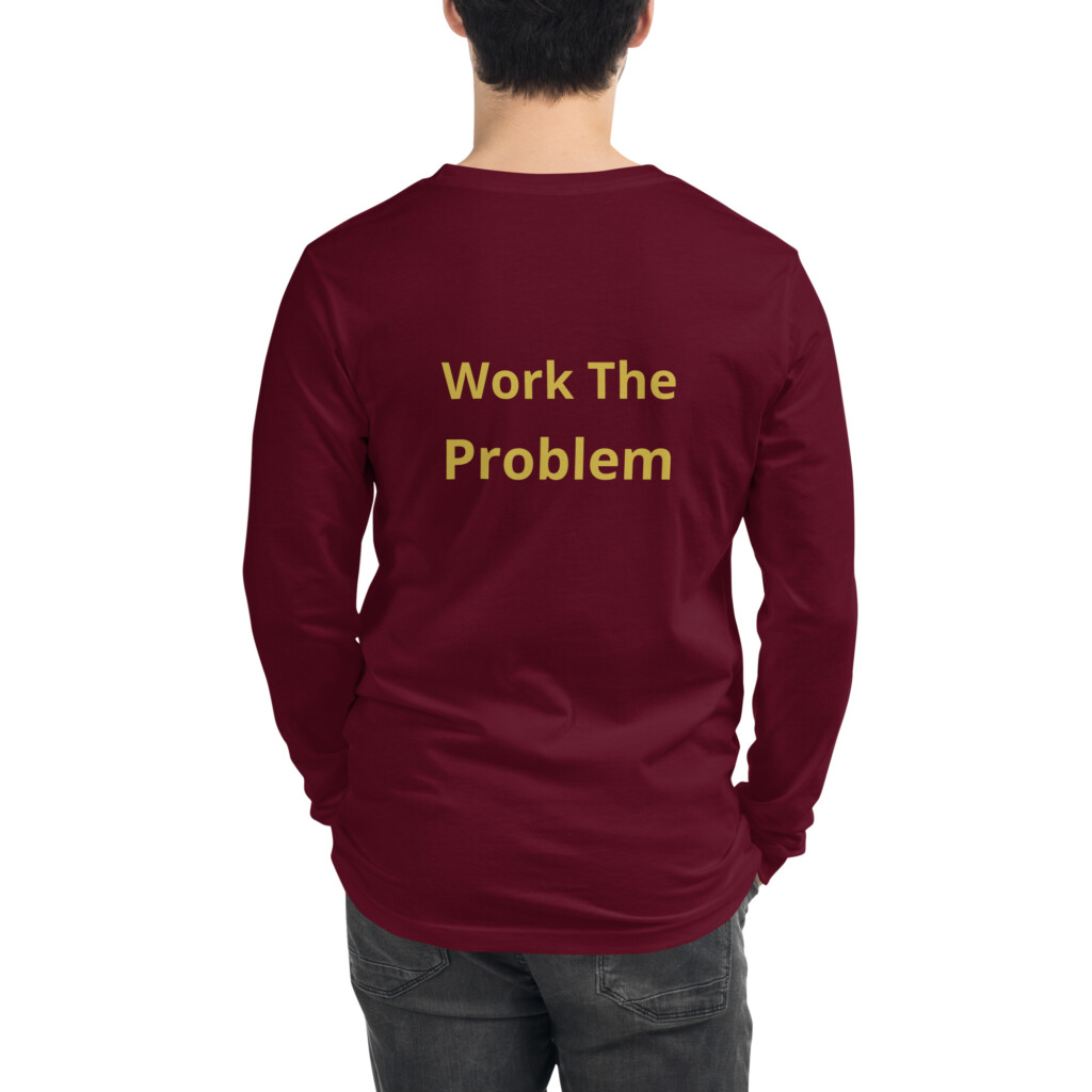 Work the Problem Long Sleeve Tee II