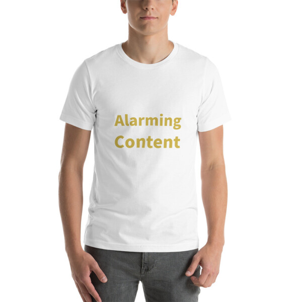 Alarming Content Cotton Tee I