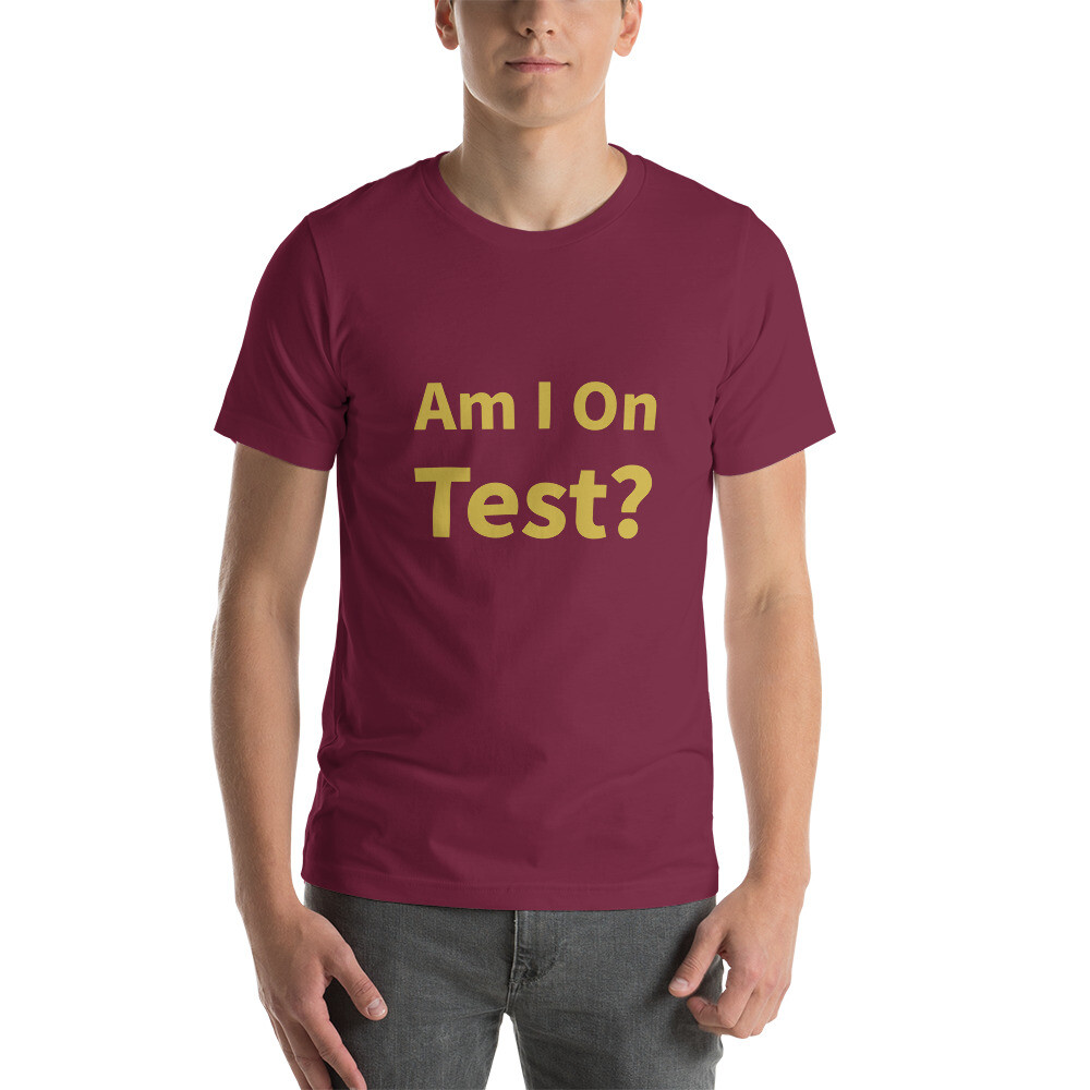 Am I On Test Cotton Tee I