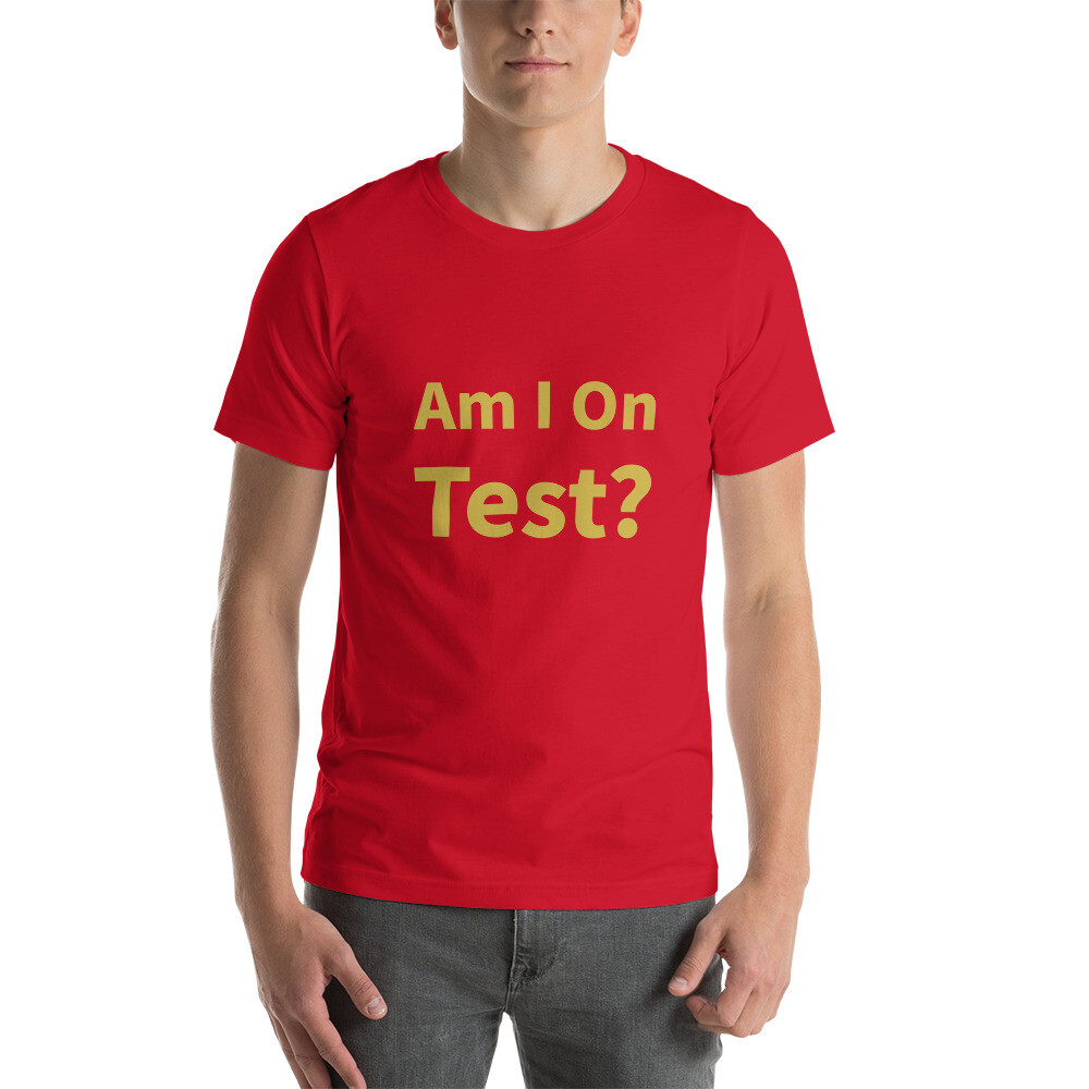 Am I On Test Cotton Tee I