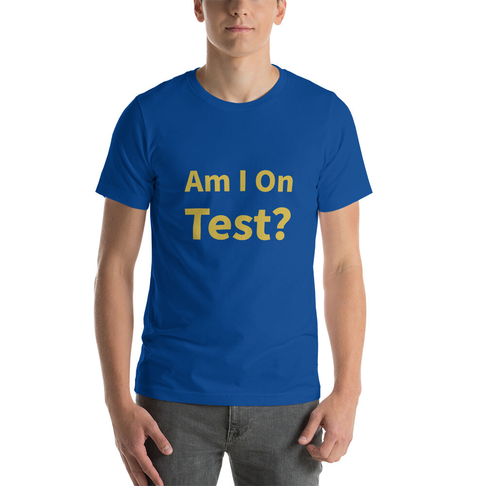 Am I On Test Cotton Tee I