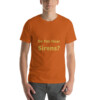 Do You Hear Sirens Cotton Tee I - Autumn, 2XL