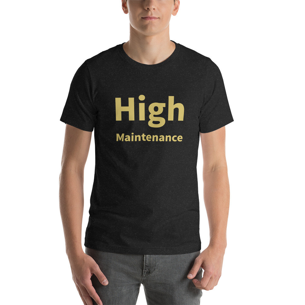 High Maintenance Cotton Tee I