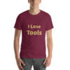 I Lose Tools Cotton Tee I