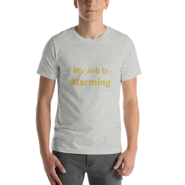 My Job Is Alarming Cotton Tee I