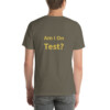 Am I On Test Cotton Tee II - Army, 2XL