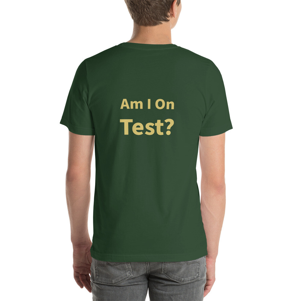 Am I On Test Cotton Tee II - Forest, 2XL