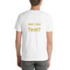 Am I On Test Cotton Tee II - White, 2XL