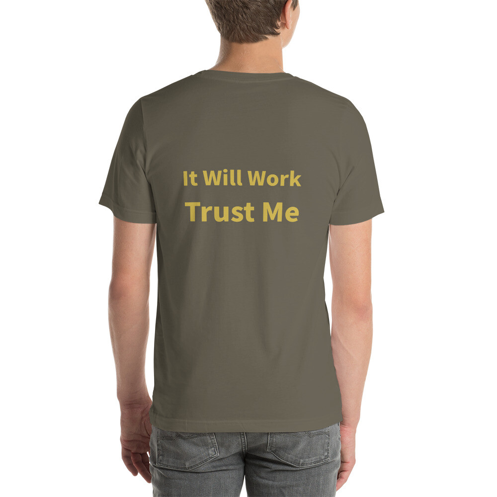 It Will Work Trust Me Cotton Tee II