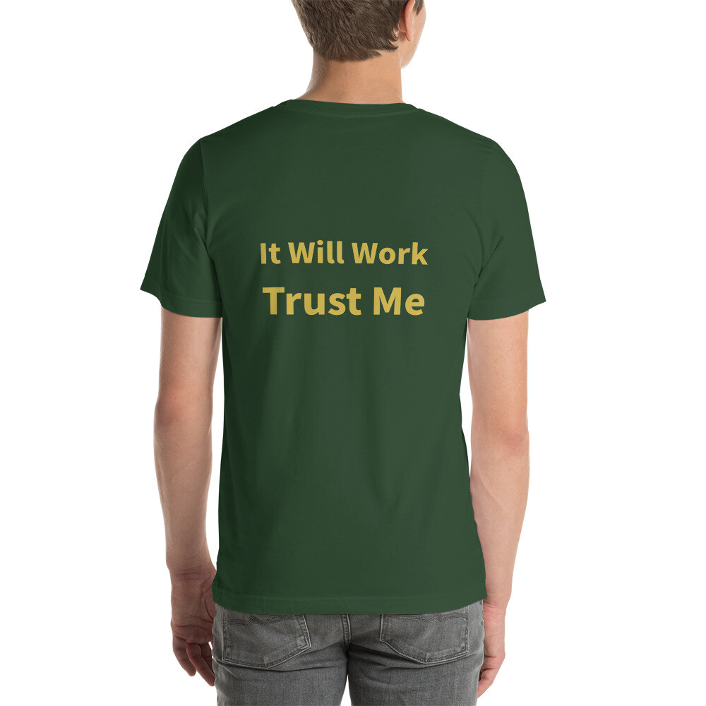 It Will Work Trust Me Cotton Tee II