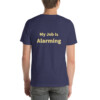 My Job is Alarming Cotton Tee II