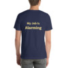 My Job is Alarming Cotton Tee II