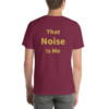 That Noise is Me Cotton Tee II - Maroon, 2XL