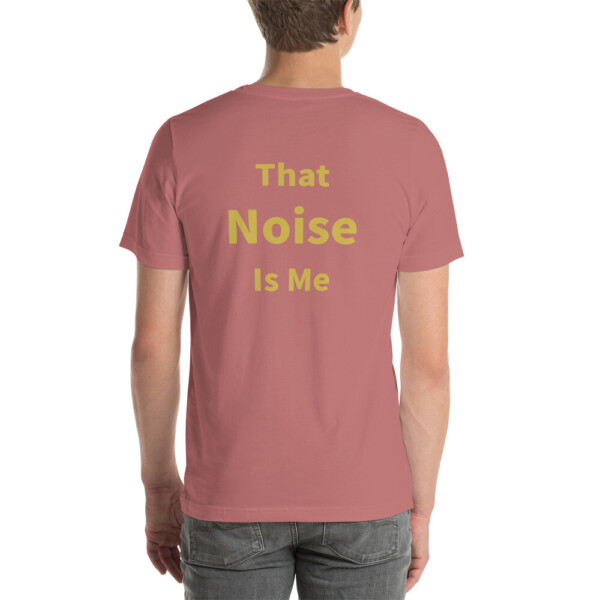 That Noise is Me Cotton Tee II - Mauve, 2XL