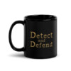 Detect and Defend Black Glossy Mug