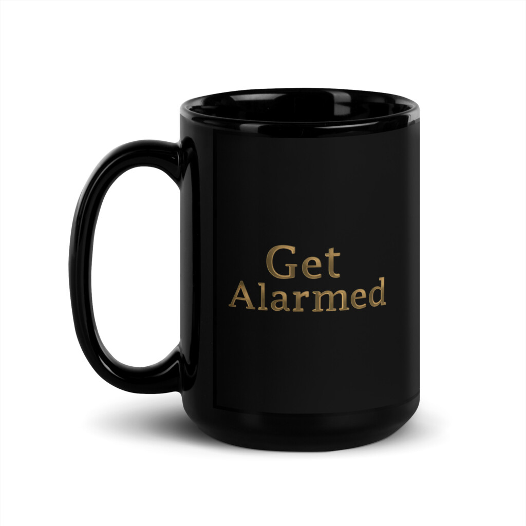 Get Alarmed Black Glossy Mug