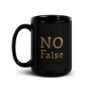 No False Black Glossy Mug